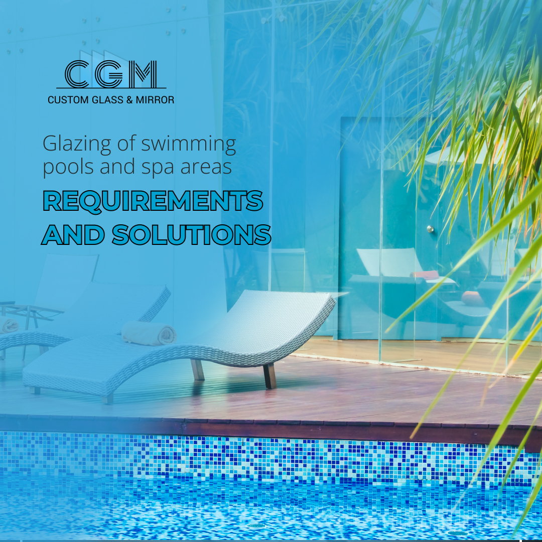 Glazing of swimming pools and spa areas: requirements and solutions
