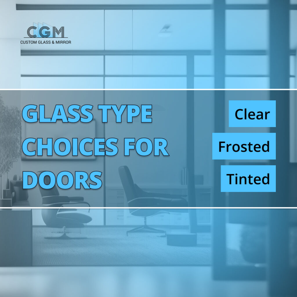 Glass Type Choices For Doors Clear Frosted Tinted Glass Glass type choices for doors clear frosted tinted glass